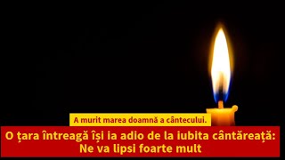 A murit marea doamnă a cântecului. O țara întreagă își ia adio de la iubita cântăreață