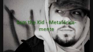 Sam the Kid - Metafórica-mente