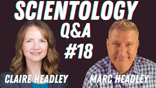 Scientology Live #33 - Q&A With Claire & Marc Headley - We dish on the latest Scientology nonsense