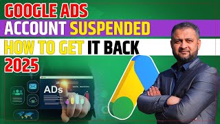 Google Ads Account Suspended How To Get It Back in 2025