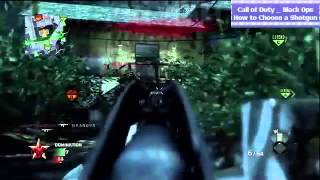 Call of Duty : Black Ops _ How to Choose a Shotgun