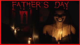 SCARIEST HORROR GAME I'VE EVER PLAYED - Fathers day [Part 1 Gameplay]