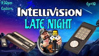 INTELLIVISION LATE NITE - Ep#10 - LIVE with DJC