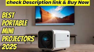 Top 5 Best Portable Mini Projectors 2025 | Best for home theater 2025 | Mini Projector Review 2025