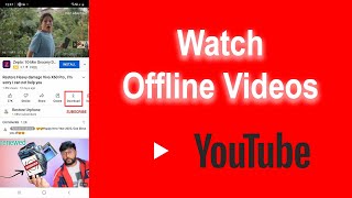 How to Watch YouTube Offline on Android, iPhone or iPad
