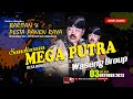 MEGA PUTRA//BARITAN PESTA PANEN RAYA BLOK GEARZACK LIVE DESA DADAP - JUNTINYUAT - INDRAMAYU//SIANG