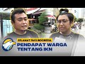 Warga Bicara IKN, Antara Harapan Dan Kenyataan