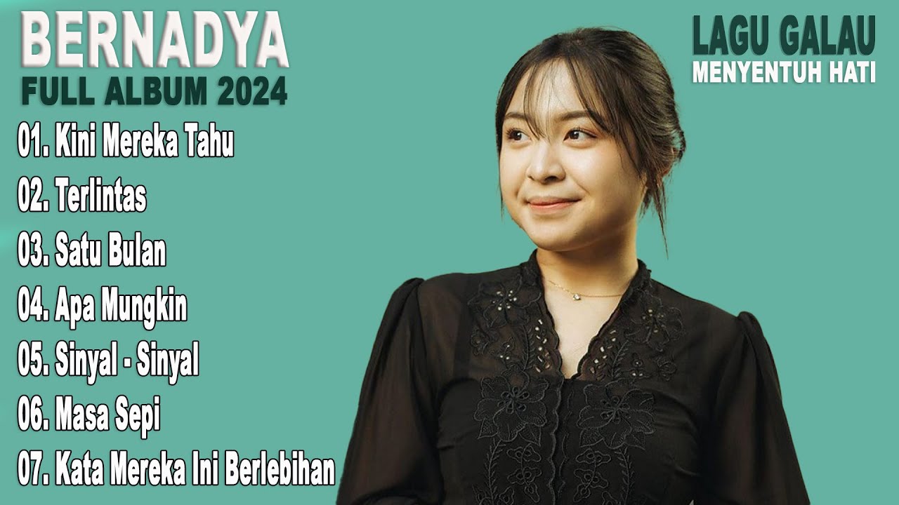 Bernadya - Full Album || Kompilasi Lagu Galau Terbaik 2024 - YouTube