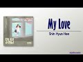 Shin Hyun Hee - My love (Beauty and Mr. Romantic OST Part 10) [Rom|Eng Lyric]