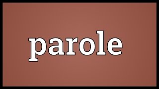 Parole Meaning