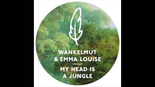 Wankelmut \u0026 Emma Louise - My Head Is A Jungle (Solee Remix)