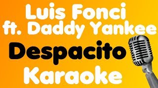 Luis Fonsi - Despacito (feat. Daddy Yankee) - Karaoke