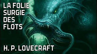 Nouvelle audio - L'Appel de Cthulhu #3 : La folie surgie des flots - H. P.  Lovecraft