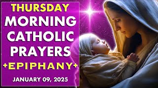 THURSDAY MORNING PRAYERS in the Catholic Tradition • Today JAN 09 | HALF HEART