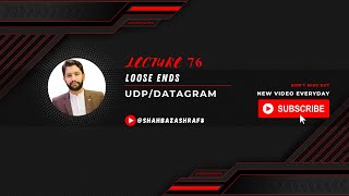 76. Loose Ends | UDP/Datagram | Node.JS | Learn with Shahbaz Ashraf #nodejs