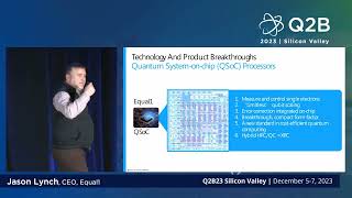 Q2B23 SV | The Impending Wave of Silicon Quantum Computing | Jason Lynch