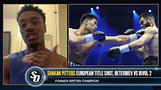 'BIVOL, HOLD YOUR FEET A LITTLE MORE, you BEAT BETERBIEV!' - Shakan Pitters Euro chance