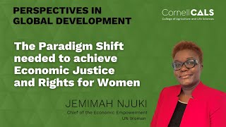 The Paradigm Shift Needed to Achieve Economic Justice and Rights for Women with Jemimah Njuki