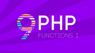 PHP - Functions I (Part 9)