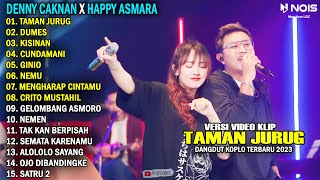 DENNY CAKNAN X HAPPY ASMARA - TAMAN JURUG | DANGDUT KOPLO TERBARU 2023