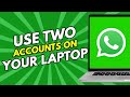 How to Use Two Whatsapp On Laptop 2025 (Dual Whatsapp Windows)