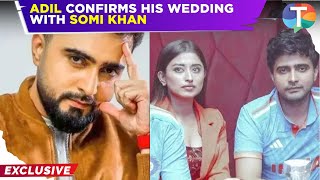 Rakhi Sawant’s ex-husband Adil Khan Durrani CONFIRMS his wedding with Somi Khan | Exclusive