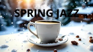 Happy Lightly Morning Jazz ~ Relaxing Winter Coffee Music \u0026 Sweet Bossa Nova Piano for Great Mood