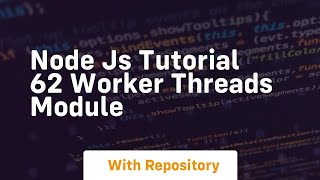 node js tutorial 62 worker threads module