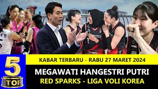 TOP 5 🏐 Kabar Megawati Voli Red Sparks Korea 🏀 27 Maret 2024 🏐 Berita Voli Terbaru Indonesia