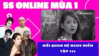 MỐI QUAN HỆ NGUY HIỂM | TẬP 225 | SERIES PHIM HAY CHI PU, B TRẦN, MẠNH QUÂN