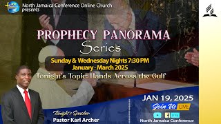 Hands Across the Gulf | Prophecy Panorama Series | Pastor Karl Archer | Sunday, January 19, 2025