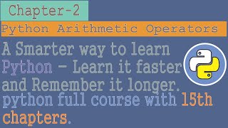python tutorial for beginners to advanced | Chapter - 2 | Python Arithmetic Operators