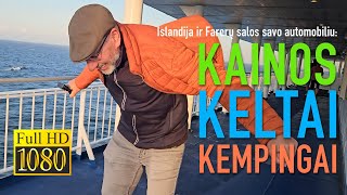 KAINOS, KELTAI, KEMPINGAI Islandija ir Farerai savo automobiliu #iceland #faroeislands #price #vlog