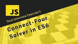 JavaScript Tech Interview Exercise 5: Connect Four Solver