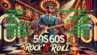 Best 50s 60s Rock and Roll Songs 🔥 This 50s and 60s Rock n Roll Mix Will Make You Dance All Night 🔥