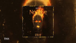 Iziday - No Love (Audio)