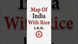 🇮🇳 Map Of India With Rice ll L.K.G. ll Apple Education System-Gadu ll Chariyasir