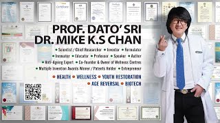 Comprehensive Showcase of Prof. Dato' Sri Dr. Mike Chan's Achievements - May 2022