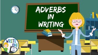 How to Teach Adverbs in Writing - Instructional Video - Flipped Classrooms or In Class Learning