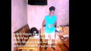 Olirebwa Engo Wa Papa Official Video By Gladie ft Paul Wekesa