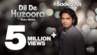 Rahul Mishra - Dil De Huzoora