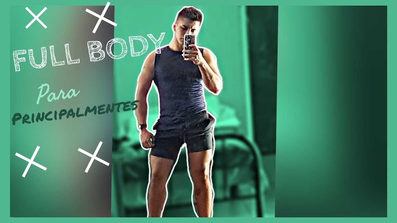 Rutina Para Principiantes Full Body Youtube