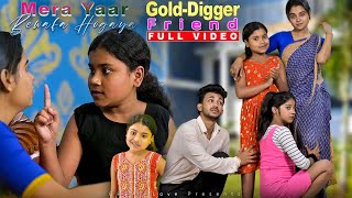 Full Video | Gold-digger Friend | Rab Na Kare | Family Video | Hindi Songs 2025 | GREAT Love