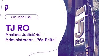 Simulado Final TJ RO – Analista Judiciário - Administrador - Pós-Edital - Correção