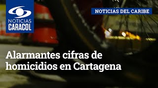 Alarmantes cifras de homicidios en Cartagena: van 110 personas asesinadas por sicarios en 2022