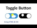 Day/Night Toggle Button Using HTML & CSS.