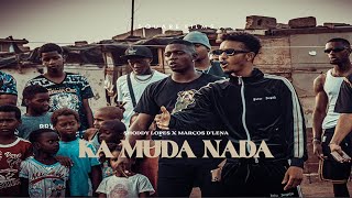 Shoddy Lopes X Marcos d`Lena - Ka Muda Nada (Music Video)