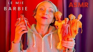 LE MIE BARBIE VINTAGE | ASMR Storytime e Show and Tell