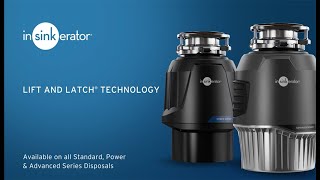 InSinkErator Garbage Disposal Featuring Lift and Latch® Technology