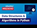 Data Structures & Algorithms in Python | Data Structures in Python | Edureka | Python Rewind- 5